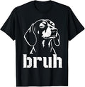Bruh Funny Dachshund Meme Graphic Dog Mom Dachshund Lovers T-Shirt