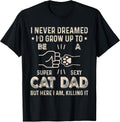 Cat Dad Humor Design Funny Cat Lover Daddy Father's Day T-Shirt