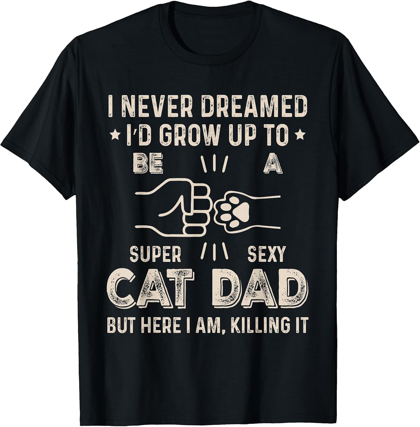 Cat Dad Humor Design Funny Cat Lover Daddy Father's Day T-Shirt