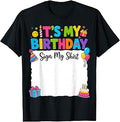 It's My Birthday Sign My Shirt Funny Birthday Girl Boys Kids T-Shirt