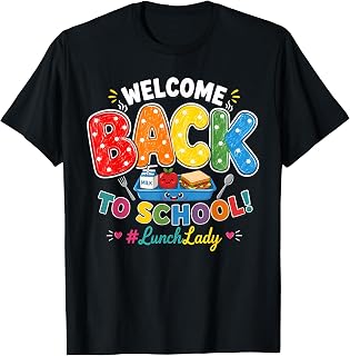 Welcome Back to School Lunch Lady Cafeteria Staff T-Shirt