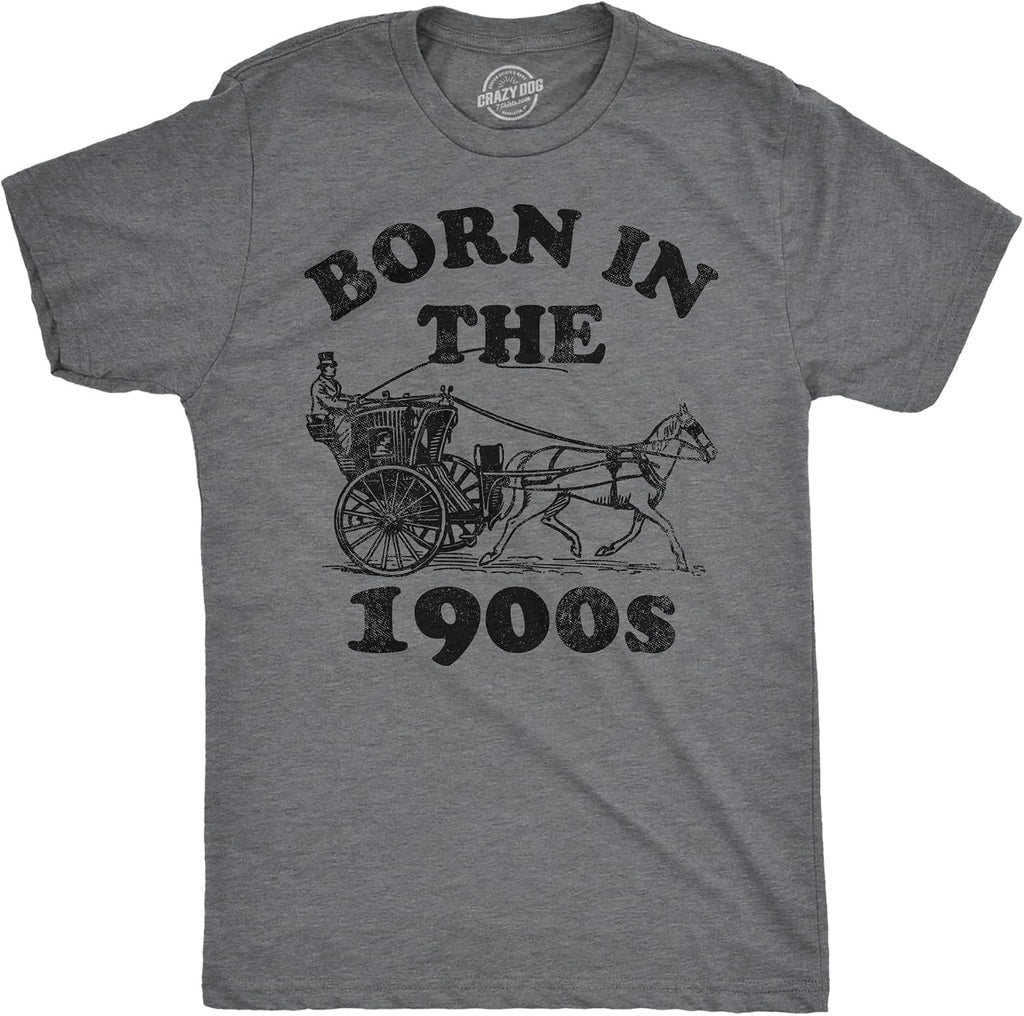 Mens Funny T Shirts Born in The 1900s Sarcastic Graphic Tee for Men