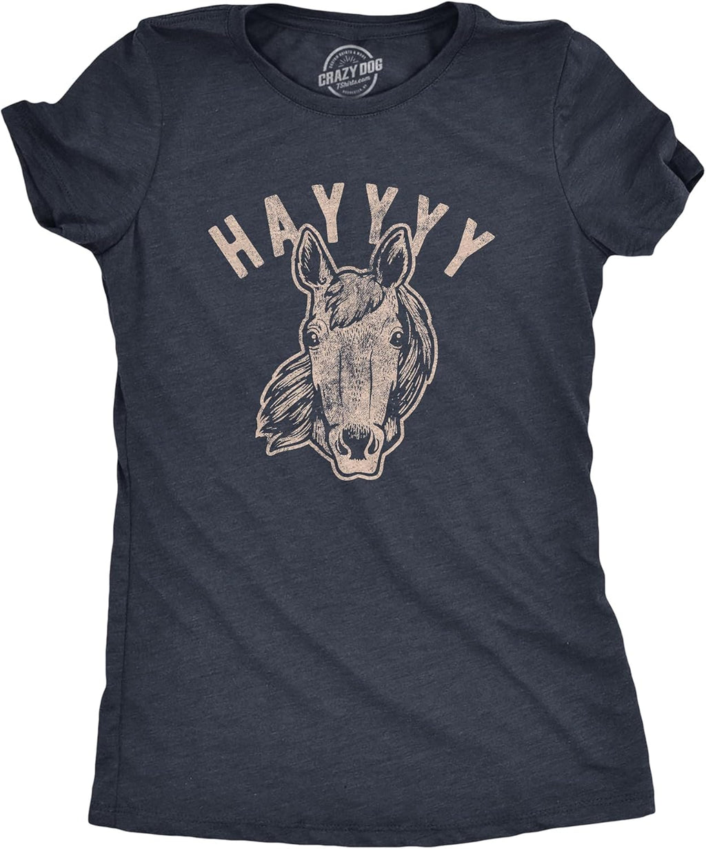 Womens Hayyy T Shirt Funny Hay is for Horses Hello Sarcastic Hilarious Graphic Novelty Tee