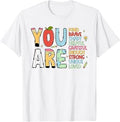 You are Smart Brave Strong Kind Loved Motivation Teacher Kid T-Shirt
