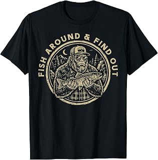 Bigfoot Fish Around and Find Out Sasquatch Fishing Men Women T-Shirt