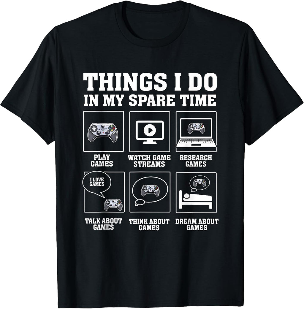 Funny Gamer Things I Do in My Spare Time Gaming T-Shirt
