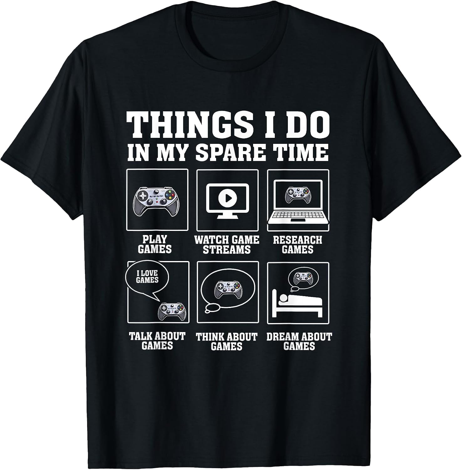 Funny Gamer Things I Do in My Spare Time Gaming T-Shirt