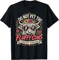 Badlands DO NOT PET THE Fluffy Cows Funny South Dakota T-Shirt