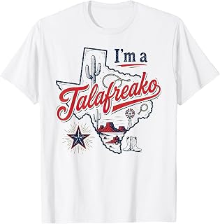I'm A Talafreako Texas Pride Saying Southern Humor Life T-Shirt