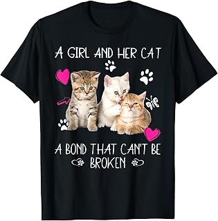 A Girl and Her Cat A Bond that Can't Be Broken Kitten T-Shirt