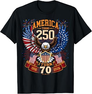 America Turns 250 & I Turn 70 Patriotic Birthday Tee T-Shirt