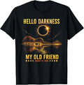 Hello Darkness My Old Friend Funny Total Solar Eclipse 2026 T-Shirt