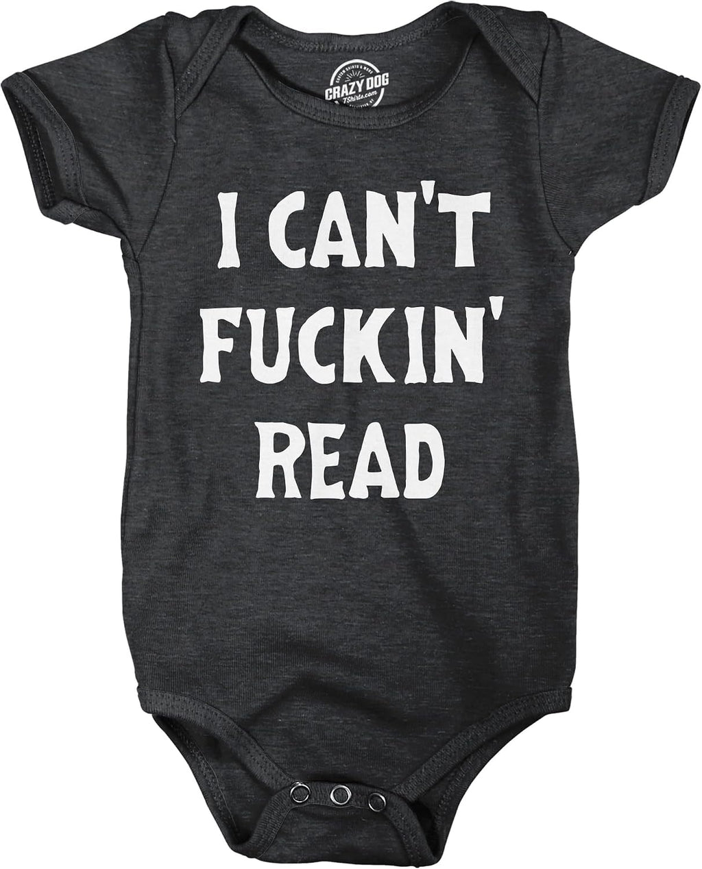 I Cant F*ckin Read Baby Bodysuit Funny Sarcastic Baby Joke Novelty Jumper for Infants
