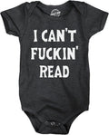I Cant F*ckin Read Baby Bodysuit Funny Sarcastic Baby Joke Novelty Jumper for Infants