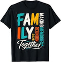 Making Memories Family Matching Group Family Reunion 2026 T-Shirt