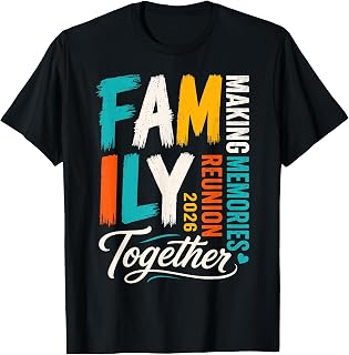 Making Memories Family Matching Group Family Reunion 2026 T-Shirt