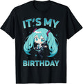 It's My Birthday Anime Girl I Love Music Anime and Manga T-Shirt