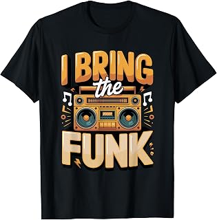 I Bring the Funk Music Groove T-Shirt