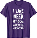I Like Beer My Dog And Maybe 3 People