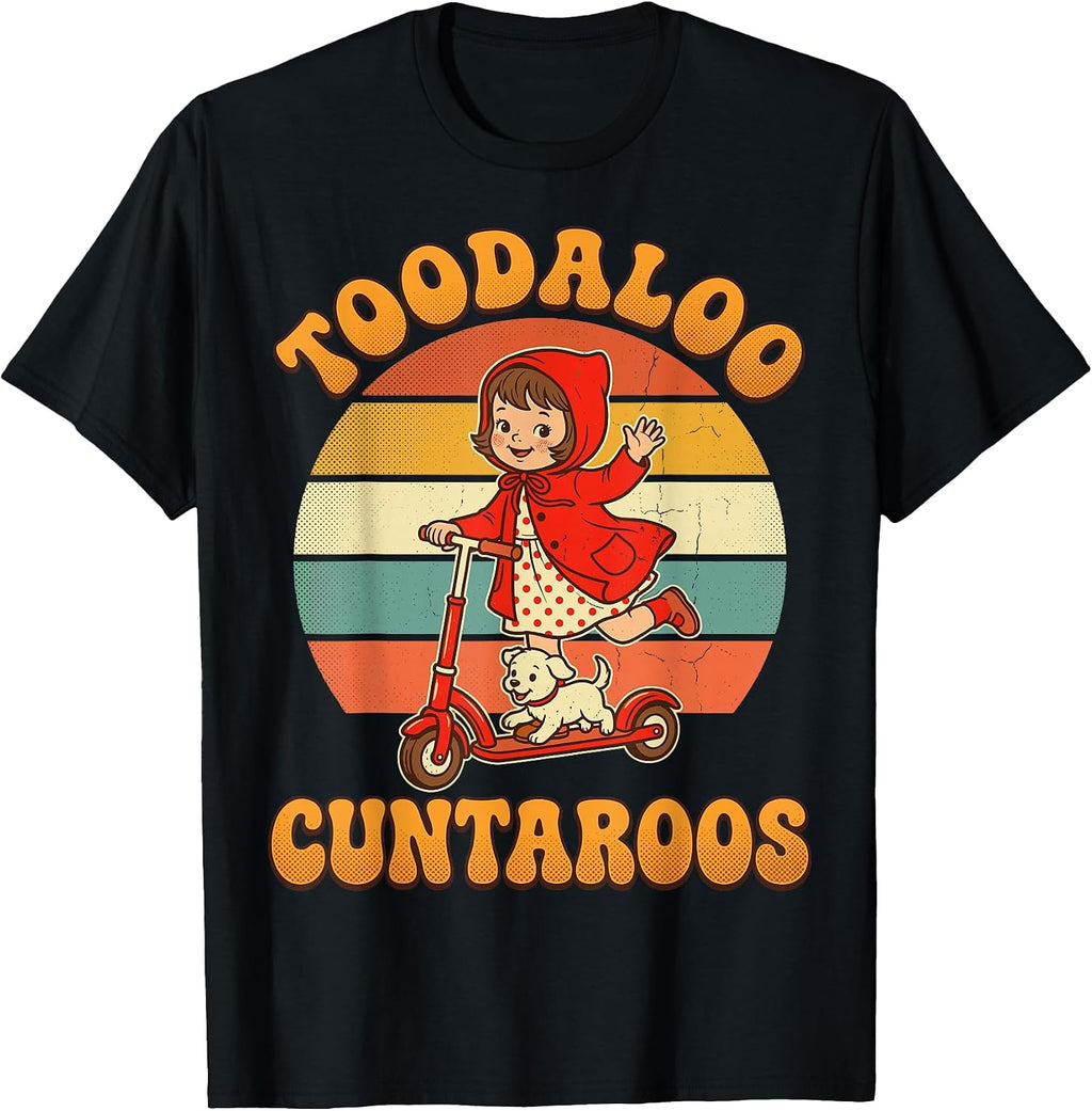Sarcastic Toodaloo Cuntaroos Retro Girl Roller Meme T-Shirt