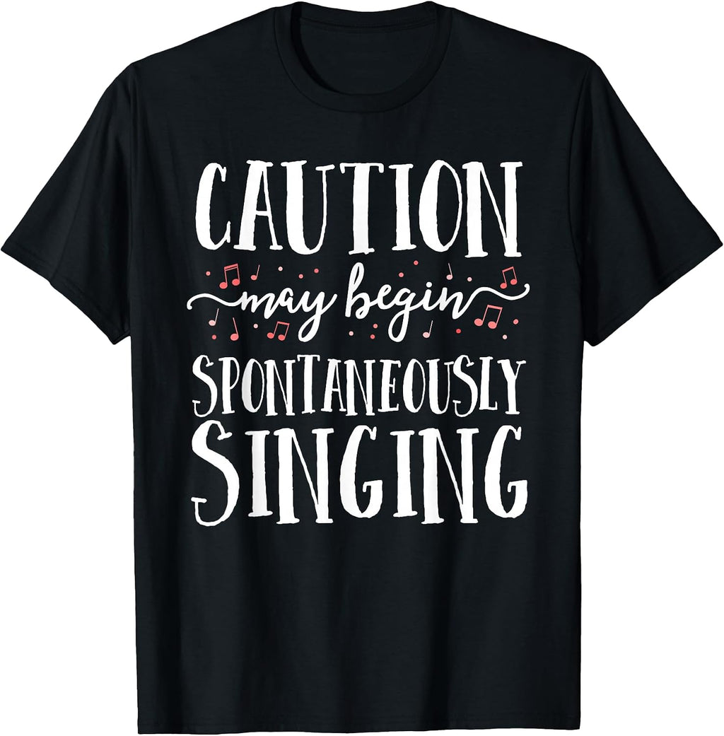 Caution May Begin Spontaneously Singing Choir Band Music T-Shirt