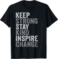 Positive Message Keep Strong Stay Kind Vintage Motivational T-Shirt