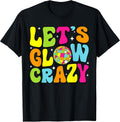 Let's Crazy Retro Birthday Party Glowing 80s 90s Group Team T-Shirt