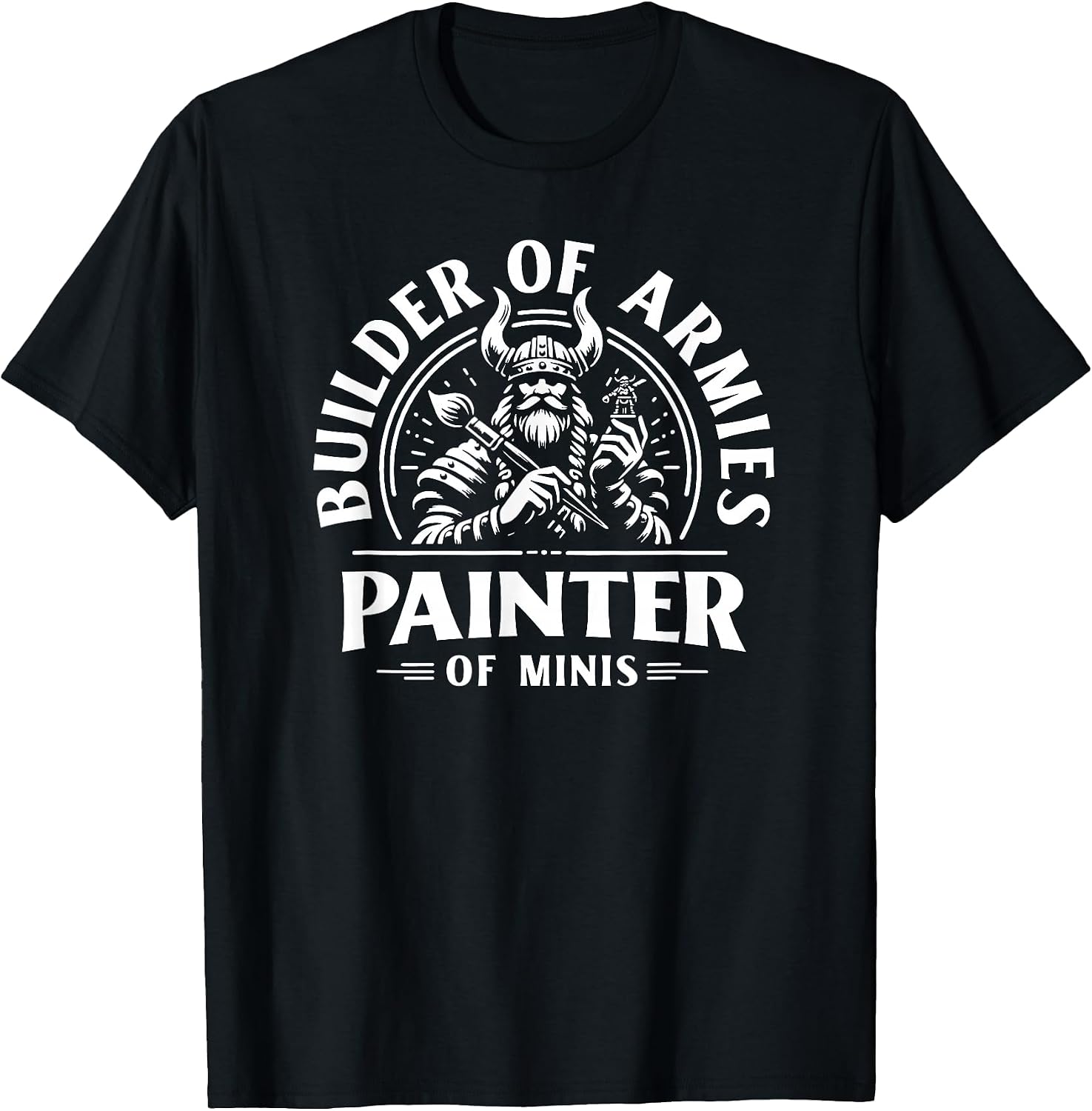 Painting Miniatures Role Playing Game Fantasy Warrior Minis T-Shirt