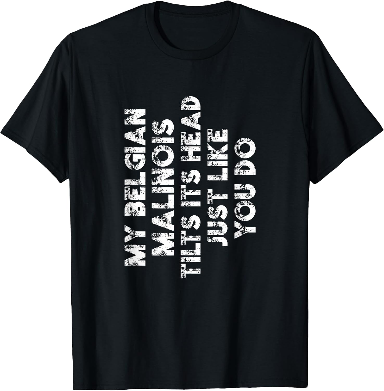 Belgian Malinois Mom Dad Funny Dog Lover Gift Women Men Kids T-Shirt