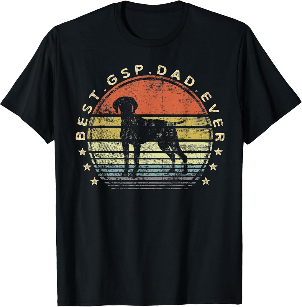 Best GSP Dad Ever Dog Lover Owner German Shorthaired Pointer T-Shirt