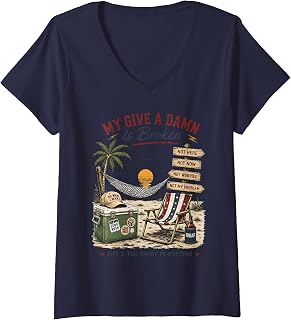 Women's My Give A Damn is Broken Life's Too Short to Pretend V-Neck T-Shirt