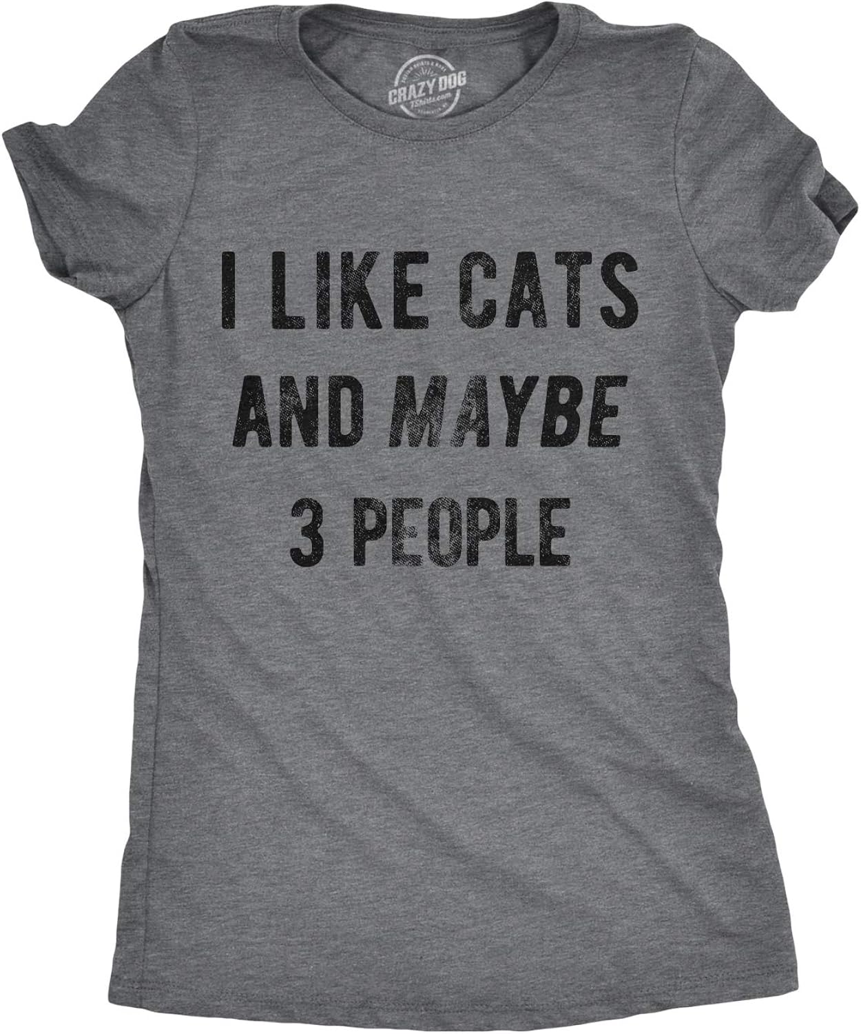 Womens I Like Cats and Maybe 3 People T Shirt Funny Pet Lover Cool Humor Graphic