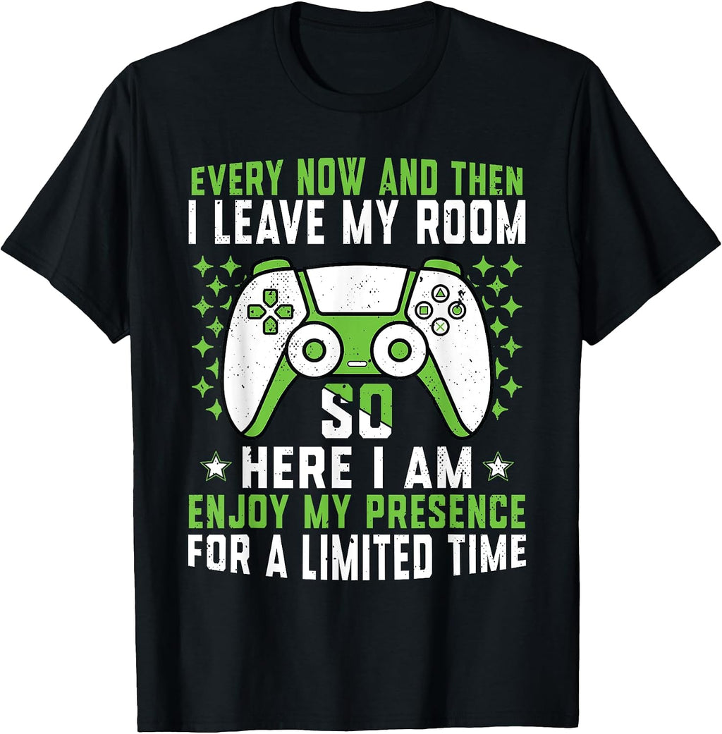 Funny Gaming Every Now And Then I Leave My Room Gamer T-Shirt