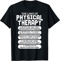 Funny Laws of Physical Therapy Motivational Goals PT Month T-Shirt