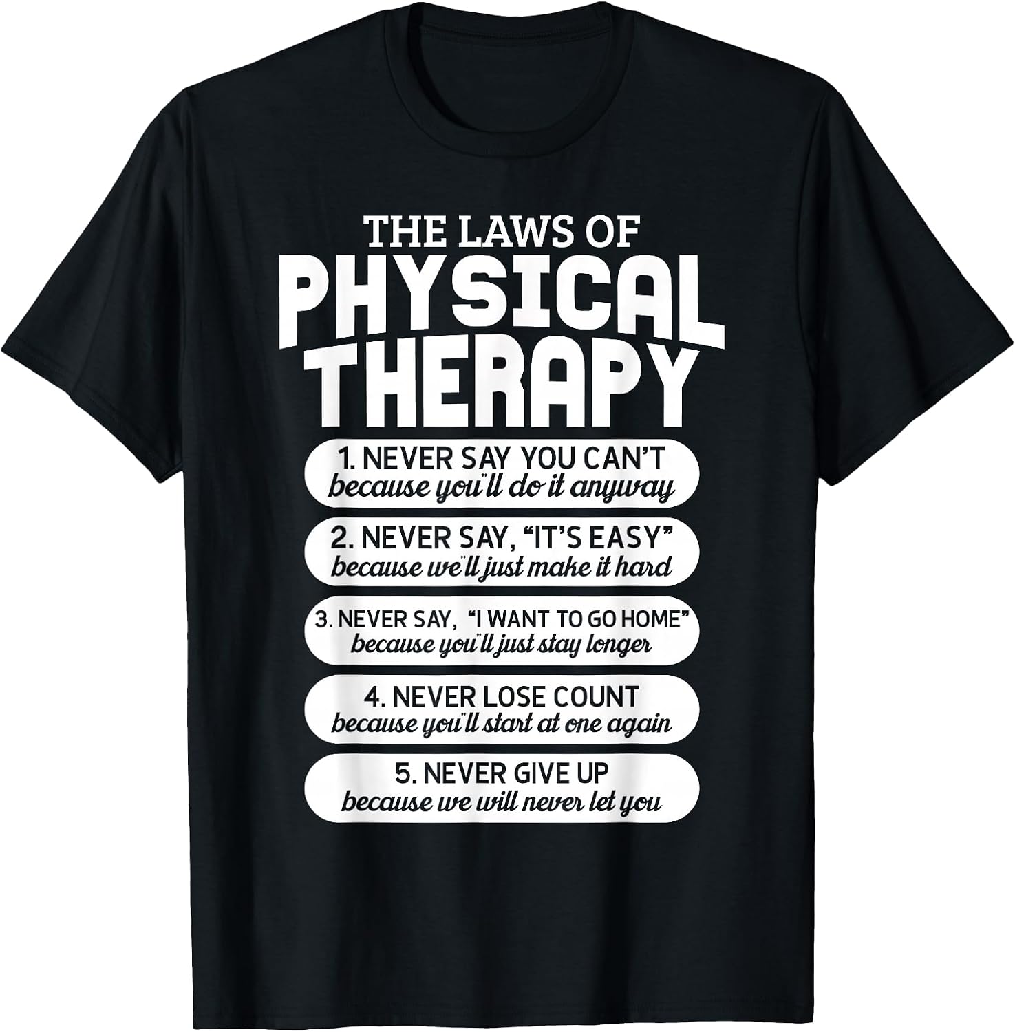 Funny Laws of Physical Therapy Motivational Goals PT Month T-Shirt