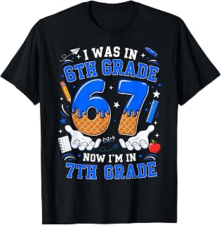 I was in 6th Grade Now I'm in 7th Grade Back to School 6 7 T-Shirt