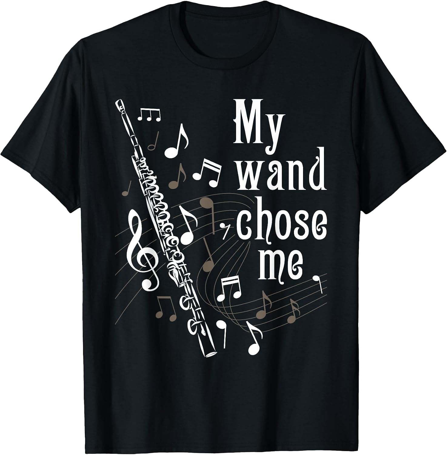 My Wand Chose Me - Flute Player Flutist Marching Band Music T-Shirt