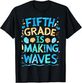 Fifth Grade is Making Waves Back to School Kids and Teachers T-Shirt