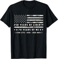 250 Years of Liberty 70 Years of Me 1776 1956 2026 US Flag T-Shirt
