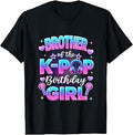 Brother of The K-Pop Birthday Girl Korean Music Lovers T-Shirt