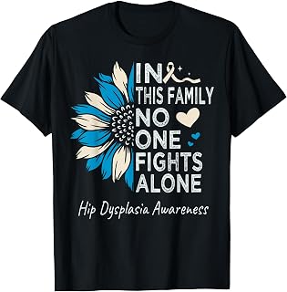 Hip Dysplasia Awareness Month Support Hip Dysplasia T-Shirt