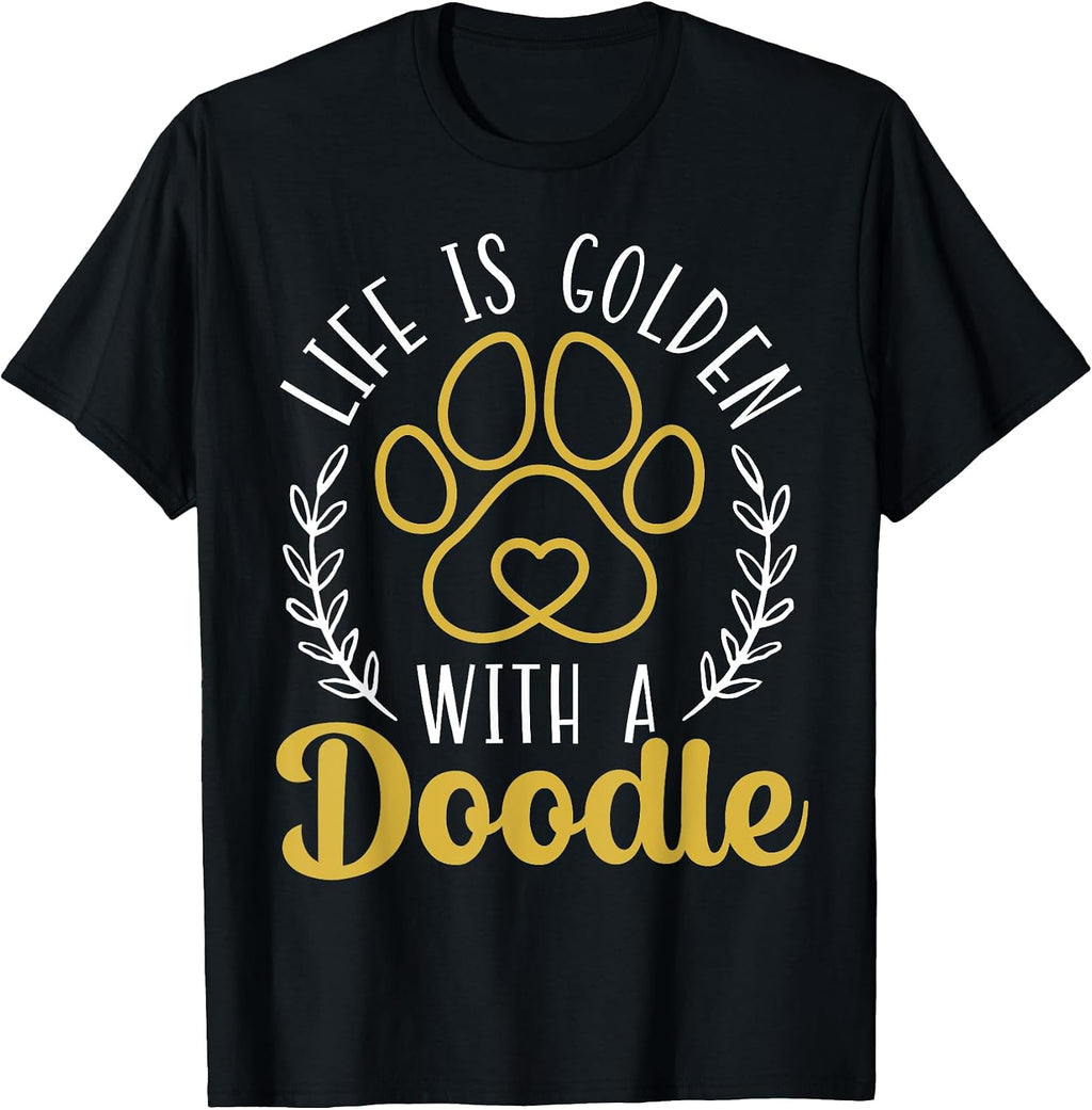 Life Is Golden With A Doodle Dog Lover Puppy Paw Love Men Women Girls Kids T-Shirt