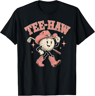 Tee Haw Golf Ball Western Cowgirl Golfer Cowboy Golfing Girl T-Shirt