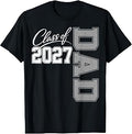 Senior Dad 2027 Class of 2027 Senior 2027 Dad Father T-Shirt