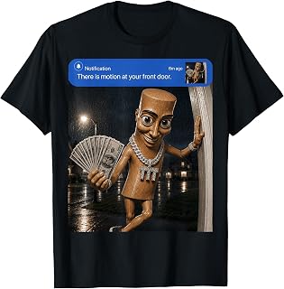 There is Motion at Your Front Tung Tung Tung Sahur Money T-Shirt