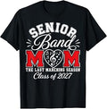 Senior Band Mom 2027 Last Marching Season Class of 2027 T-Shirt