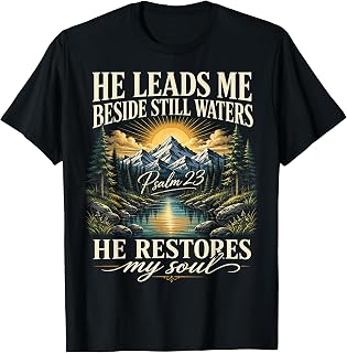 Christian Psalm 23 Beside Still Waters Faith Believers T-Shirt