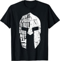 Spartan Do Not Afraid to Fail Motivation for Men Women Gift T-Shirt