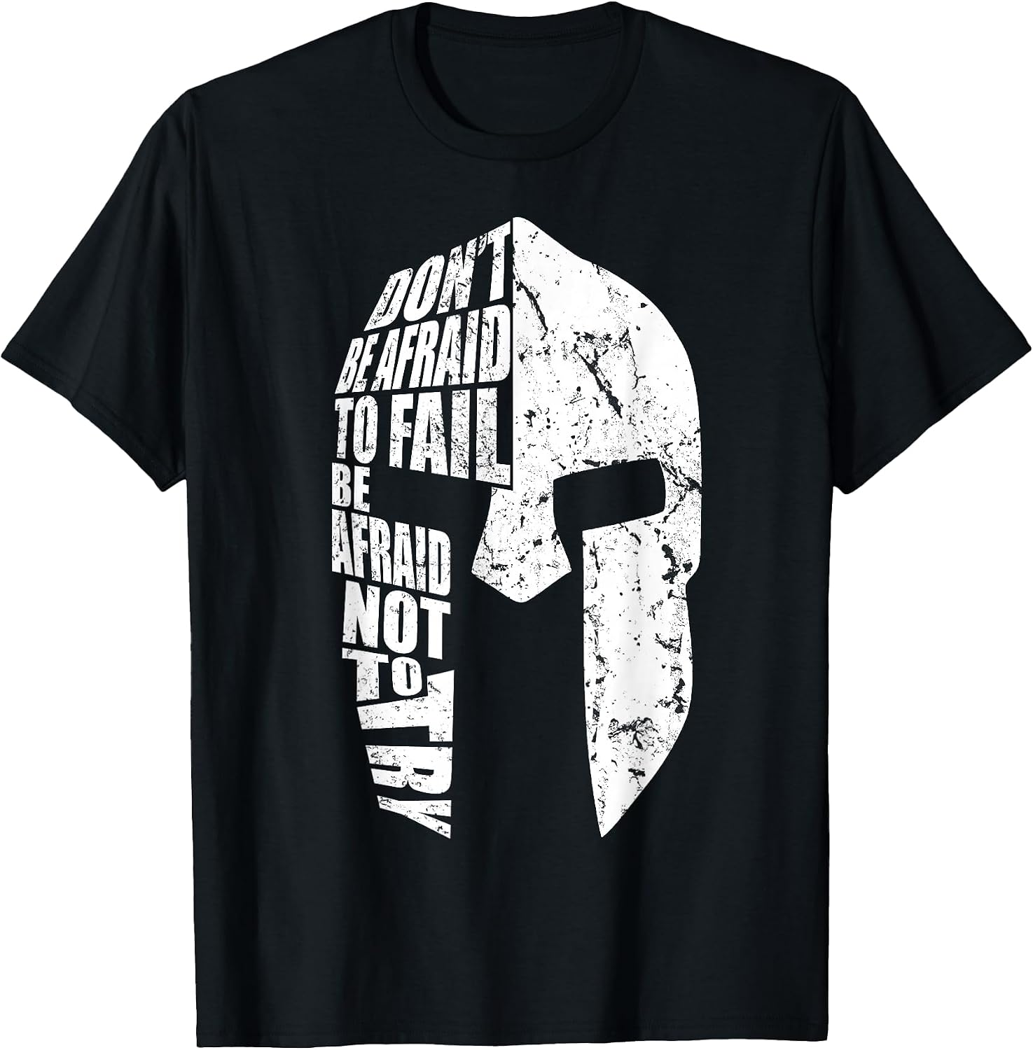 Spartan Do Not Afraid to Fail Motivation for Men Women Gift T-Shirt