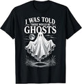 Halloween I was Told There Would Be Ghosts Men Women T-Shirt